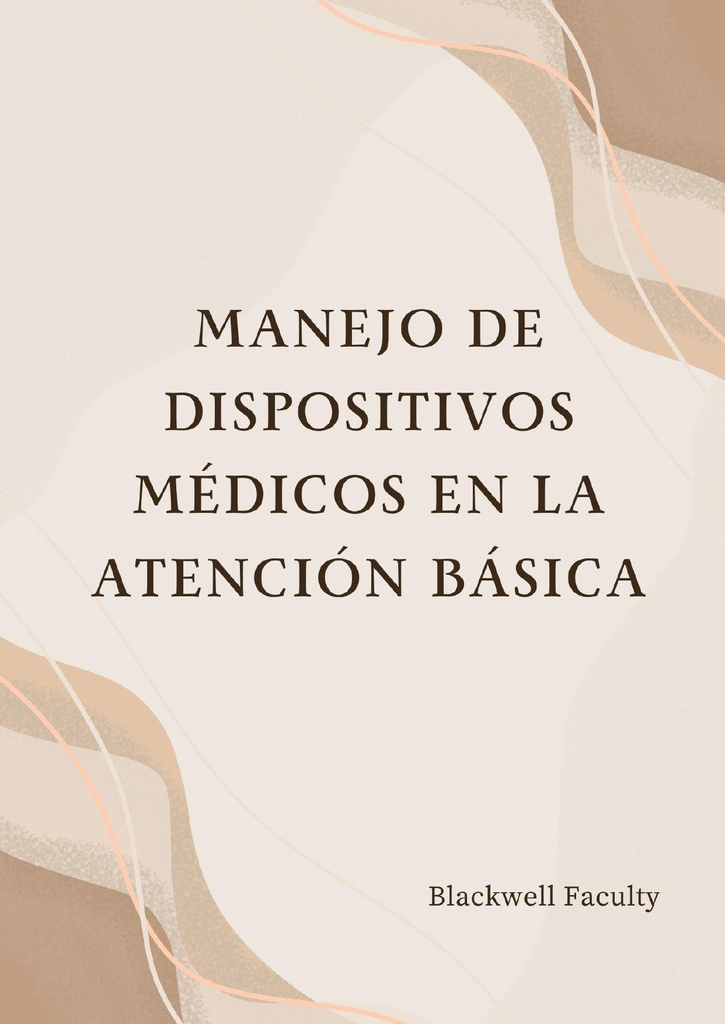 MANEJO DE DISPOSITIVOS MÉDICOS EN LA ATENCIÓN BÁSICA
