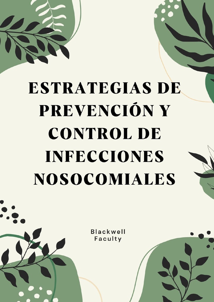 ESTRATEGIAS DE PREVENCIÓN Y CONTROL DE INFECCIONES NOSOCOMIALES