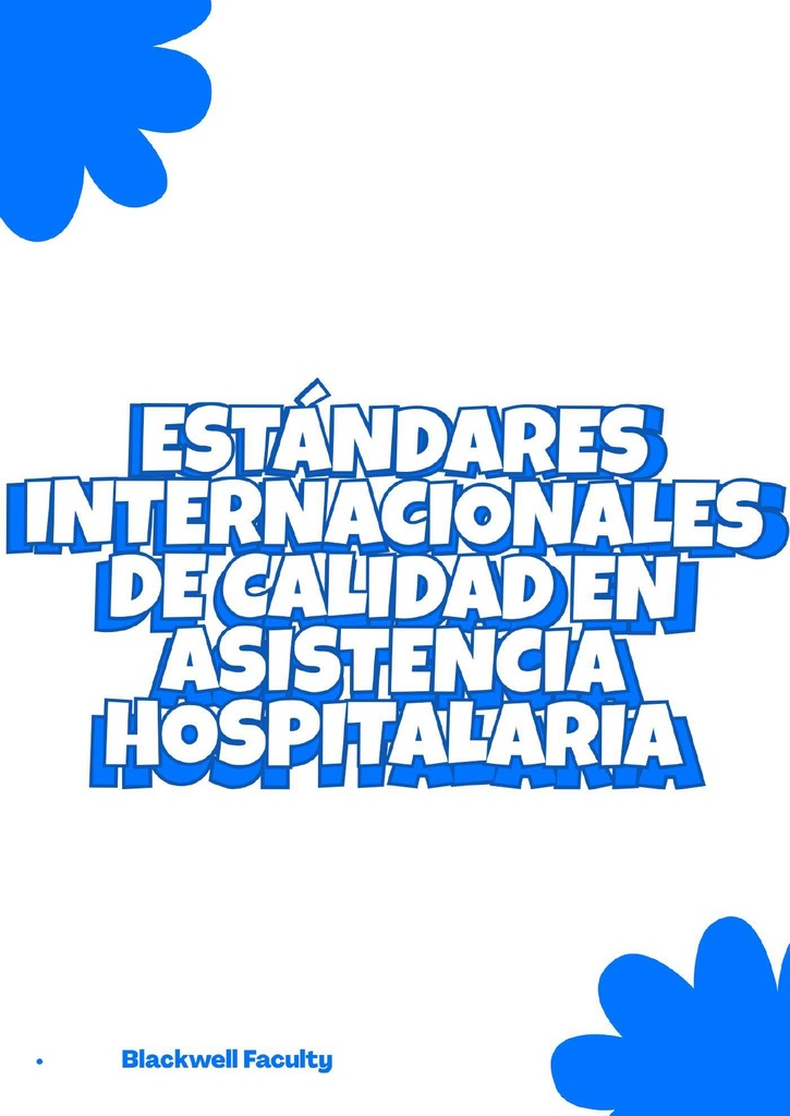 ESTÁNDARES INTERNACIONALES DE CALIDAD EN ASISTENCIA HOSPITALARIA