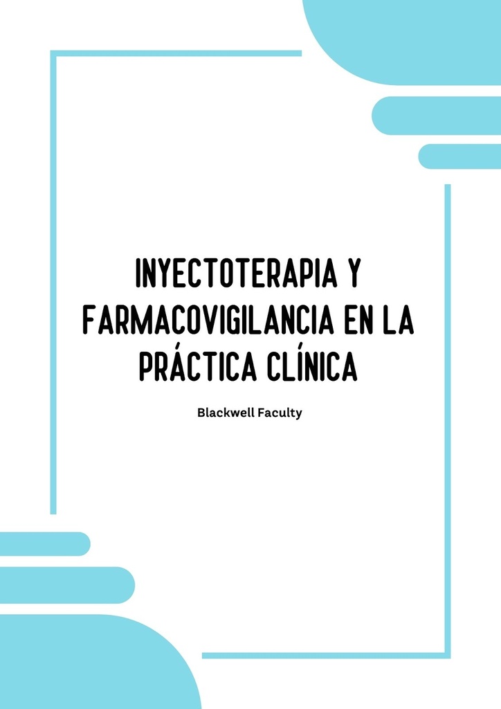 INYECTOTERAPIA Y FARMACOVIGILANCIA EN LA PRÁCTICA CLÍNICA
