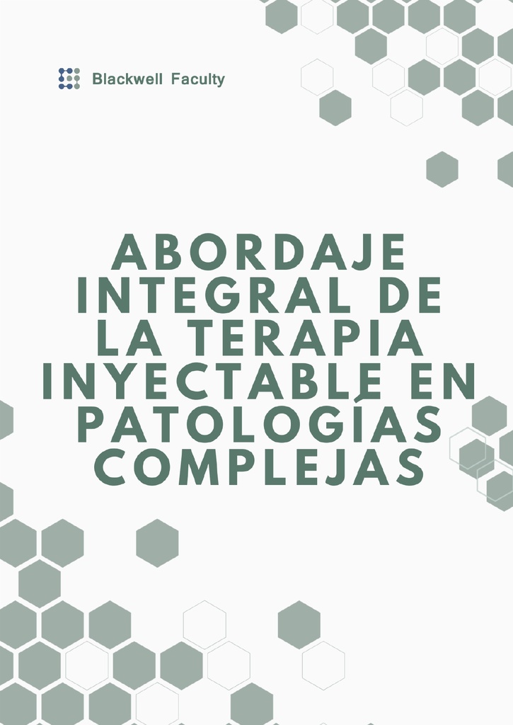ABORDAJE INTEGRAL DE LA TERAPIA INYECTABLE EN PATOLOGÍAS COMPLEJAS