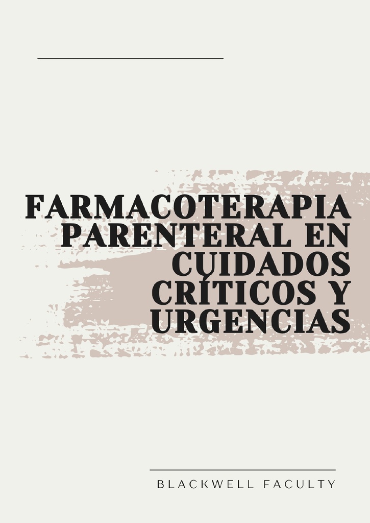 FARMACOTERAPIA PARENTERAL EN CUIDADOS CRÍTICOS Y URGENCIAS