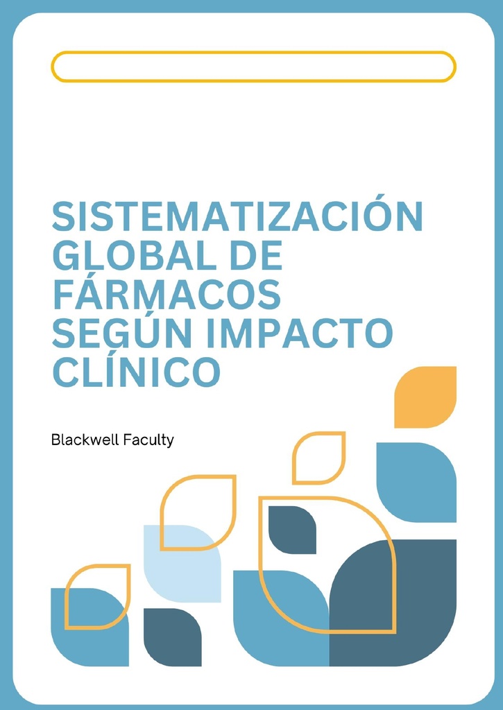 SISTEMATIZACIÓN GLOBAL DE FÁRMACOS SEGÚN IMPACTO CLÍNICO