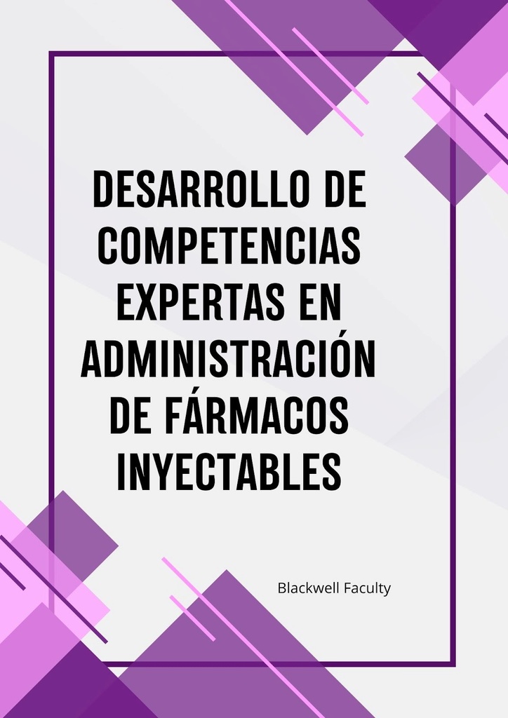 DESARROLLO DE COMPETENCIAS EXPERTAS EN ADMINISTRACIÓN DE FÁRMACOS INYECTABLES