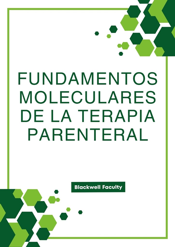 FUNDAMENTOS MOLECULARES DE LA TERAPIA PARENTERAL