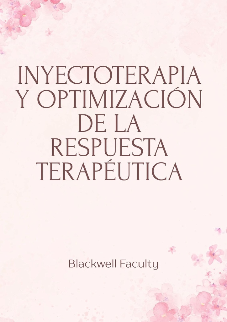INYECTOTERAPIA Y OPTIMIZACIÓN DE LA RESPUESTA TERAPÉUTICA