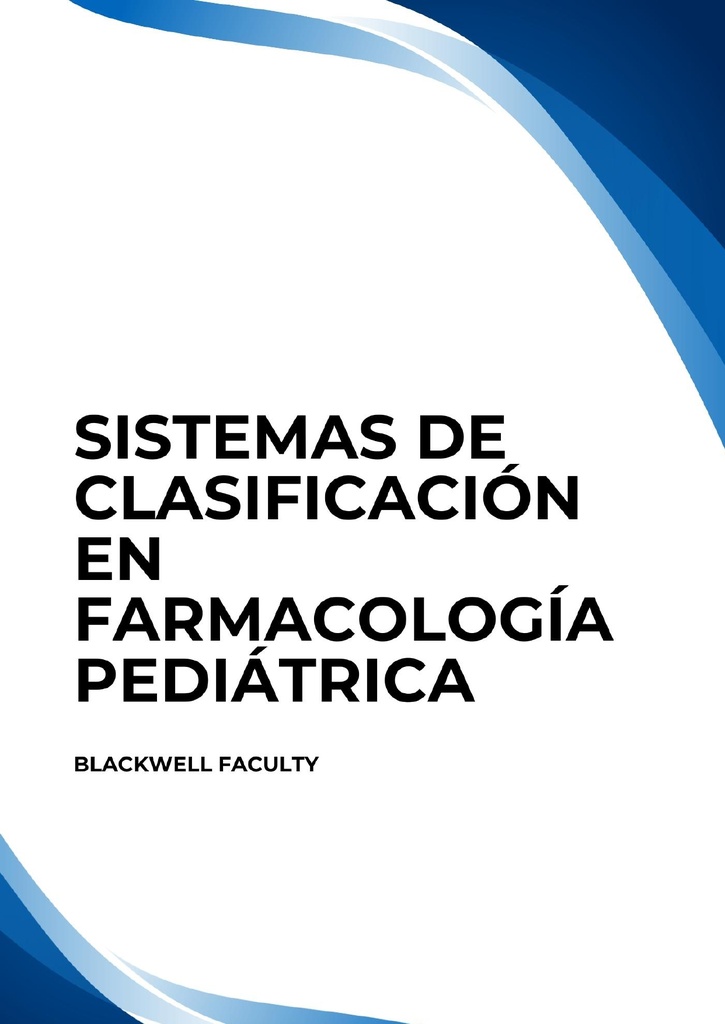SISTEMAS DE CLASIFICACIÓN EN FARMACOLOGÍA PEDIÁTRICA
