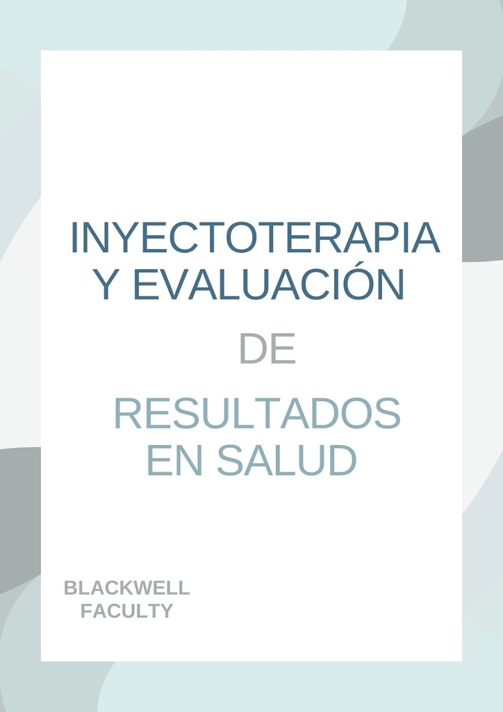 INYECTOTERAPIA Y EVALUACIÓN DE RESULTADOS EN SALUD