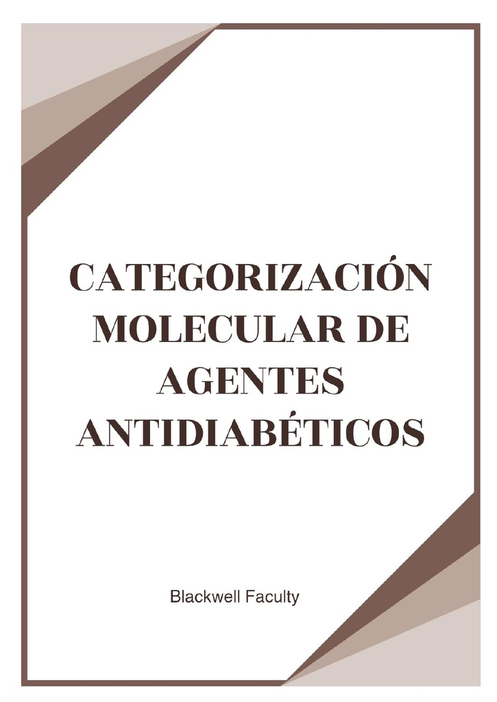 CATEGORIZACIÓN MOLECULAR DE AGENTES ANTIDIABÉTICOS