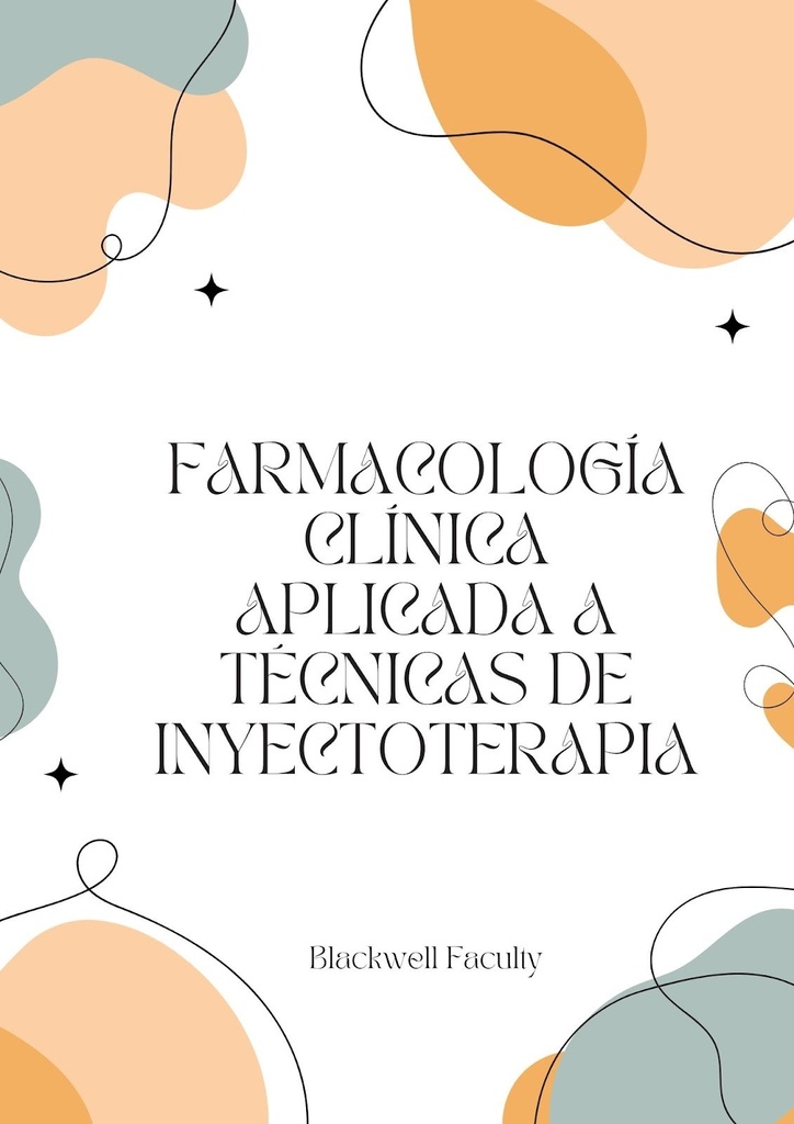 FARMACOLOGÍA CLÍNICA APLICADA A TÉCNICAS DE INYECTOTERAPIA