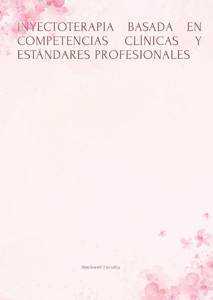 INYECTOTERAPIA BASADA EN COMPETENCIAS CLÍNICAS Y ESTÁNDARES PROFESIONALES