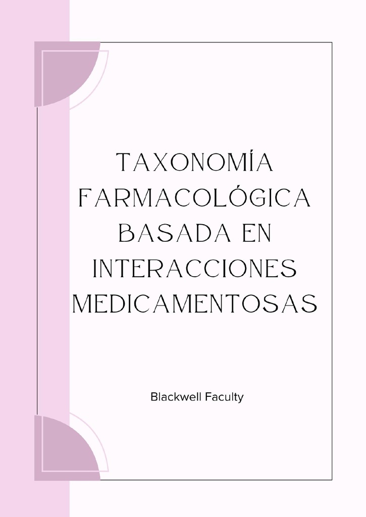 TAXONOMÍA FARMACOLÓGICA BASADA EN INTERACCIONES MEDICAMENTOSAS
