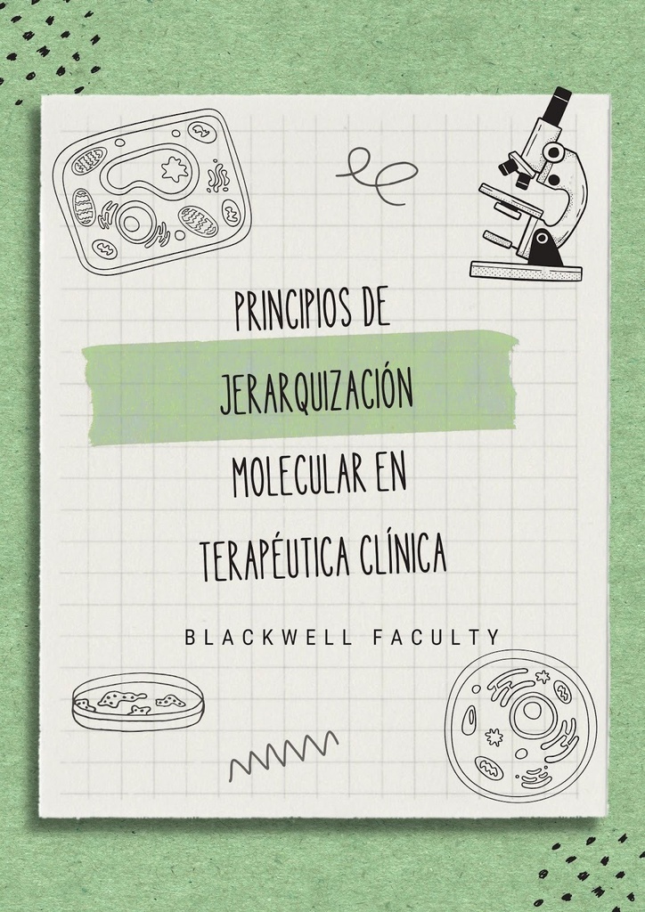 PRINCIPIOS DE JERARQUIZACIÓN MOLECULAR EN TERAPÉUTICA CLÍNICA