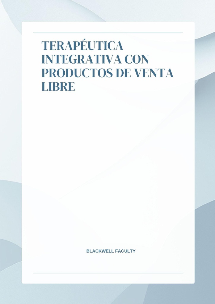 TERAPÉUTICA INTEGRATIVA CON PRODUCTOS DE VENTA LIBRE