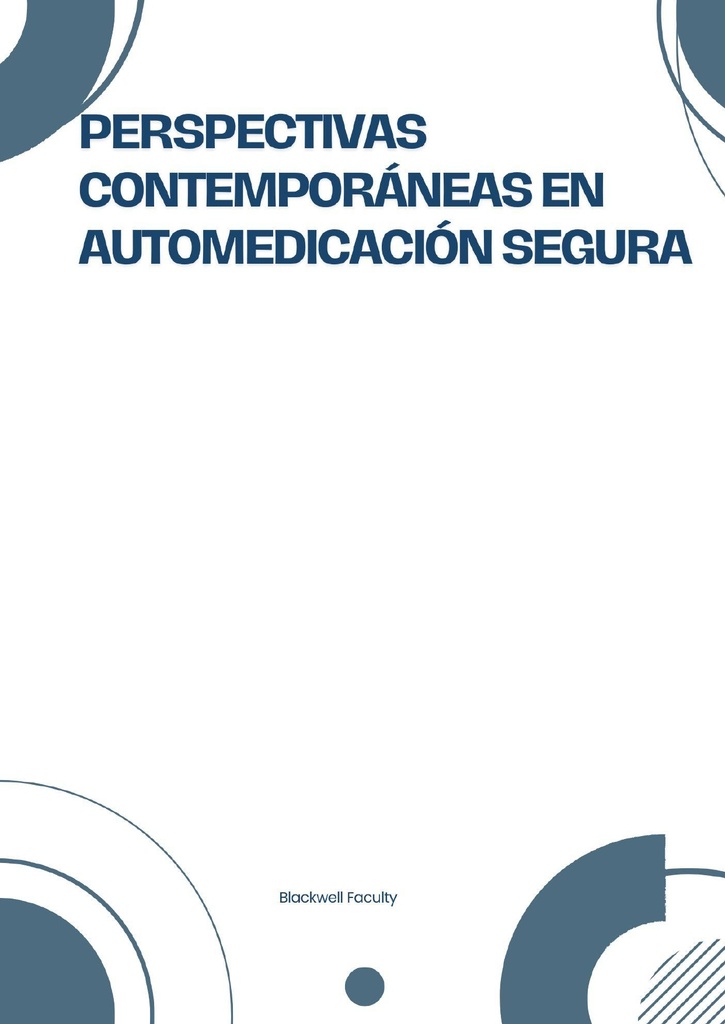 PERSPECTIVAS CONTEMPORÁNEAS EN AUTOMEDICACIÓN SEGURA
