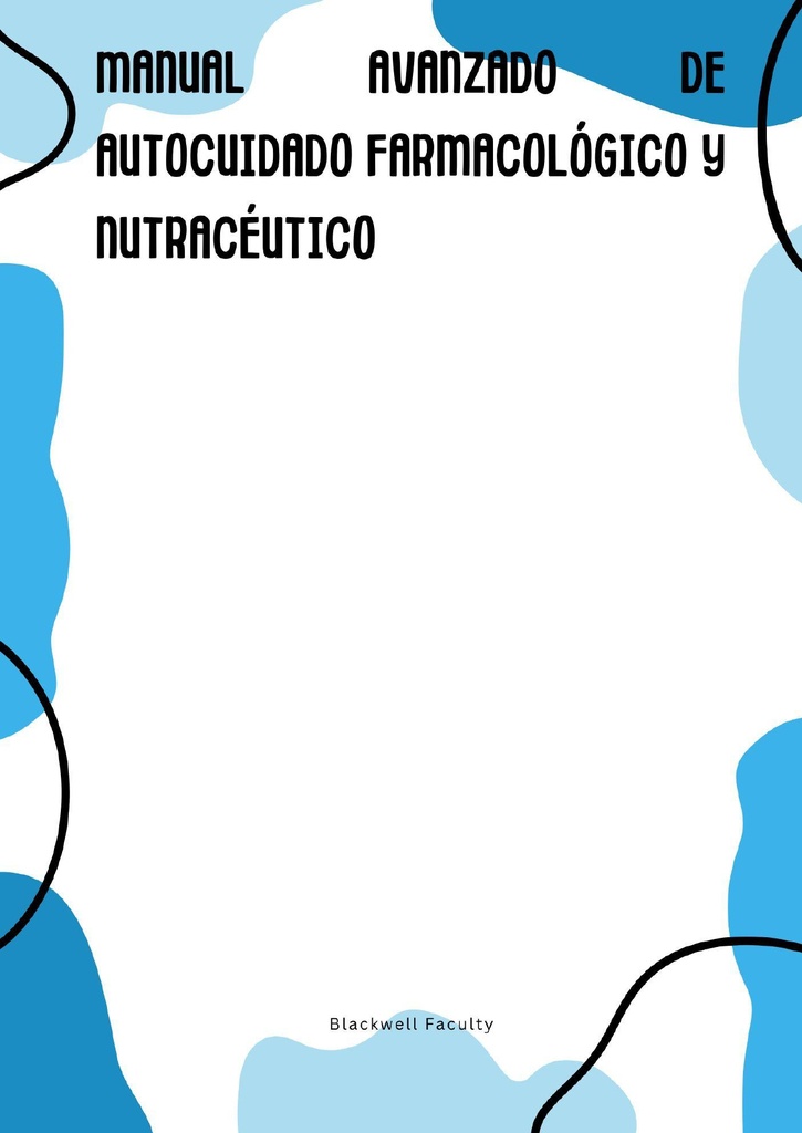 MANUAL AVANZADO DE AUTOCUIDADO FARMACOLÓGICO Y NUTRACÉUTICO