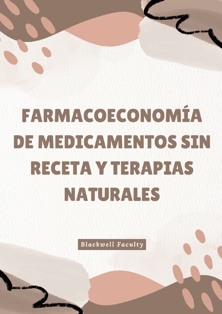 FARMACOECONOMÍA DE MEDICAMENTOS SIN RECETA Y TERAPIAS NATURALES