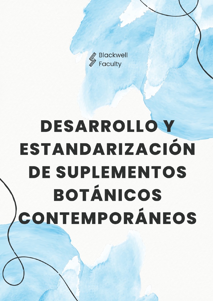 DESARROLLO Y ESTANDARIZACIÓN DE SUPLEMENTOS BOTÁNICOS CONTEMPORÁNEOS