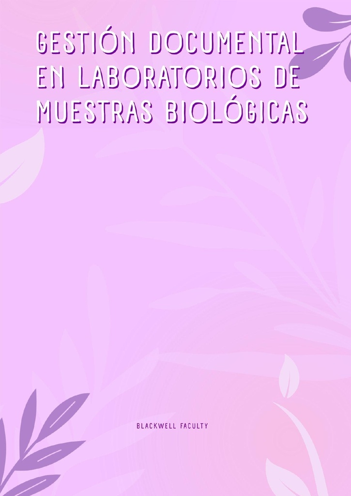 GESTIÓN DOCUMENTAL EN LABORATORIOS DE MUESTRAS BIOLÓGICAS
