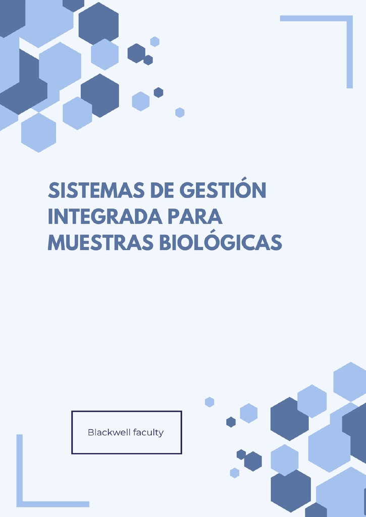 SISTEMAS DE GESTIÓN INTEGRADA PARA MUESTRAS BIOLÓGICAS