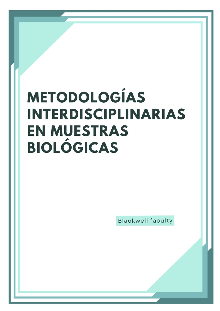 METODOLOGÍAS INTERDISCIPLINARIAS EN MUESTRAS BIOLÓGICAS