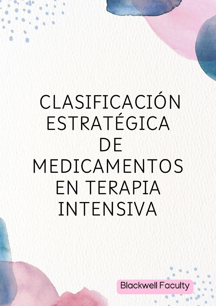 CLASIFICACIÓN ESTRATÉGICA DE MEDICAMENTOS EN TERAPIA INTENSIVA