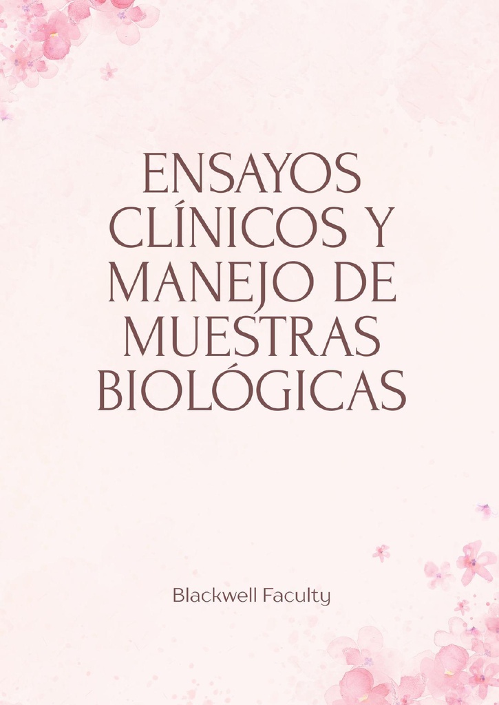 ENSAYOS CLÍNICOS Y MANEJO DE MUESTRAS BIOLÓGICAS