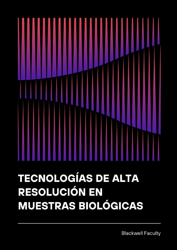TECNOLOGÍAS DE ALTA RESOLUCIÓN EN MUESTRAS BIOLÓGICAS