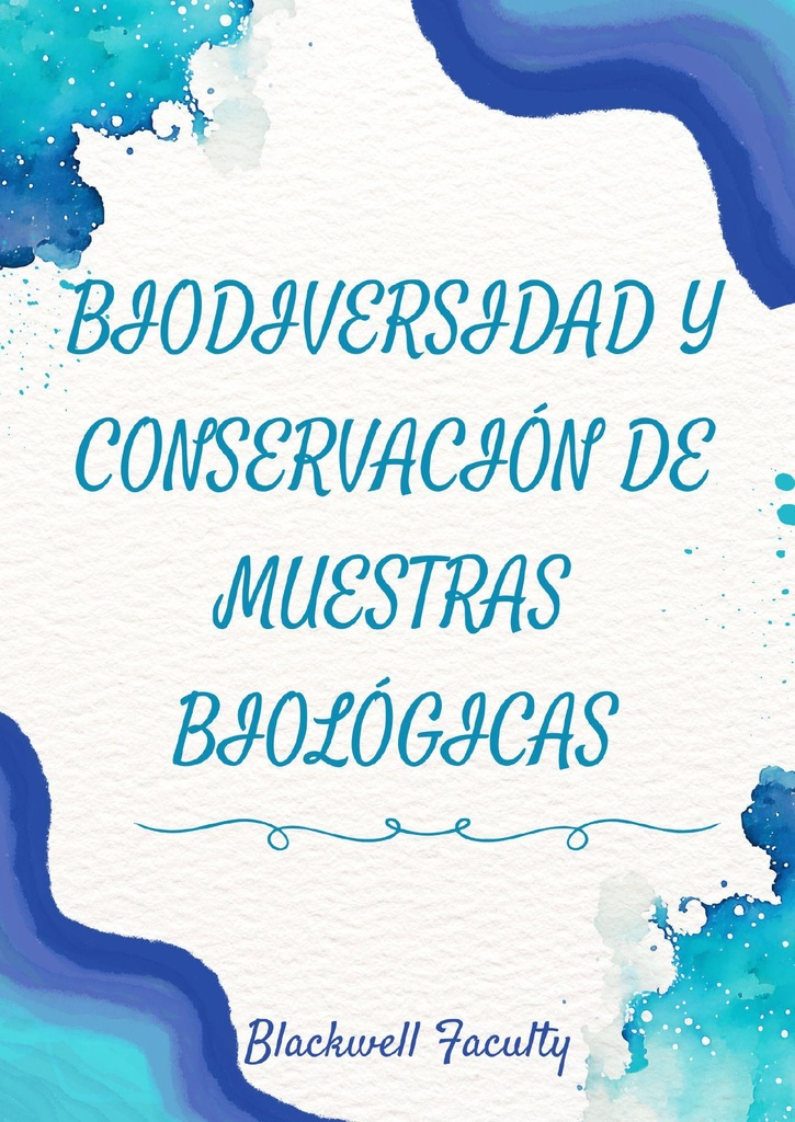 BIODIVERSIDAD Y CONSERVACIÓN DE MUESTRAS BIOLÓGICAS