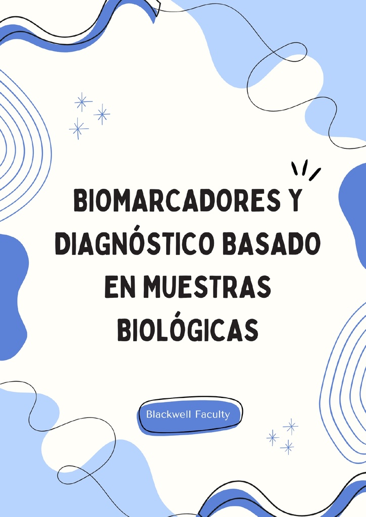 BIOMARCADORES Y DIAGNÓSTICO BASADO EN MUESTRAS BIOLÓGICAS