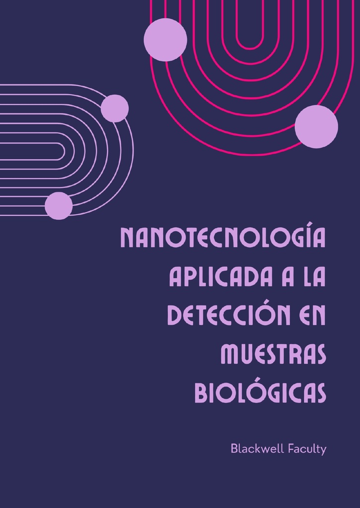 NANOTECNOLOGÍA APLICADA A LA DETECCIÓN EN MUESTRAS BIOLÓGICAS