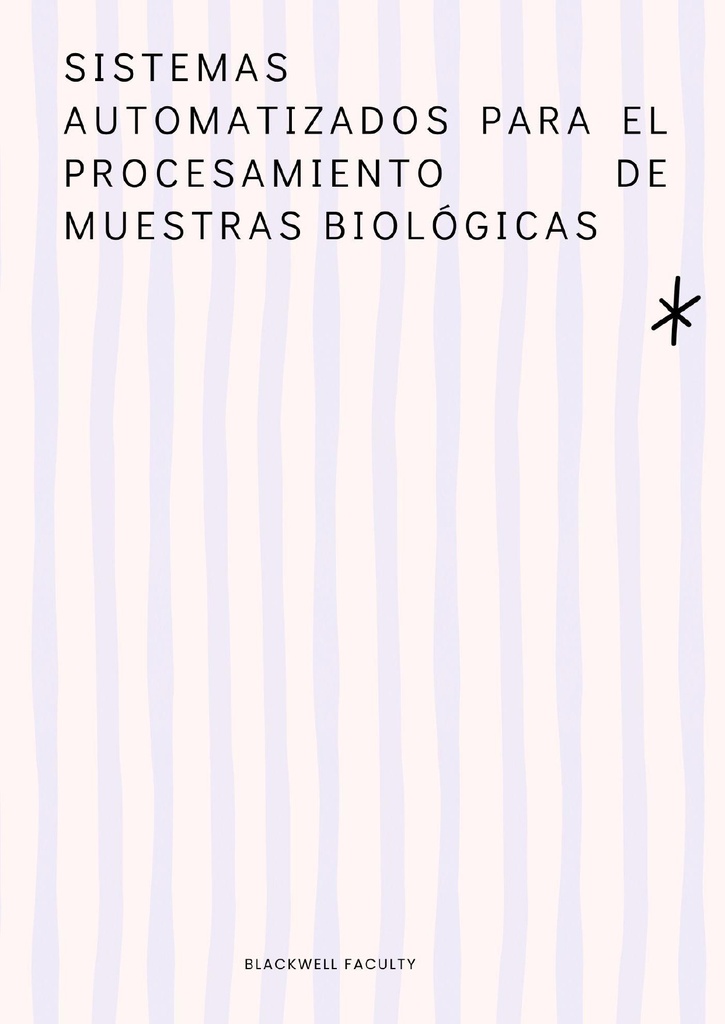 SISTEMAS AUTOMATIZADOS PARA EL PROCESAMIENTO DE MUESTRAS BIOLÓGICAS