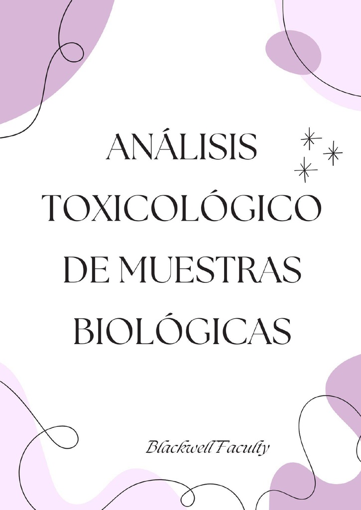 ANÁLISIS TOXICOLÓGICO DE MUESTRAS BIOLÓGICAS