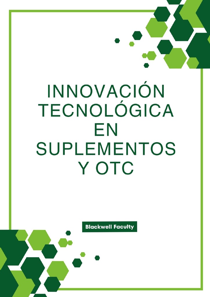 INNOVACIÓN TECNOLÓGICA EN SUPLEMENTOS Y OTC