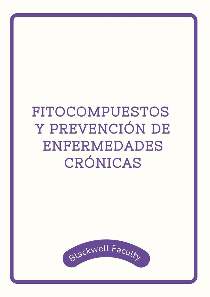 FITOCOMPUESTOS Y PREVENCIÓN DE ENFERMEDADES CRÓNICAS