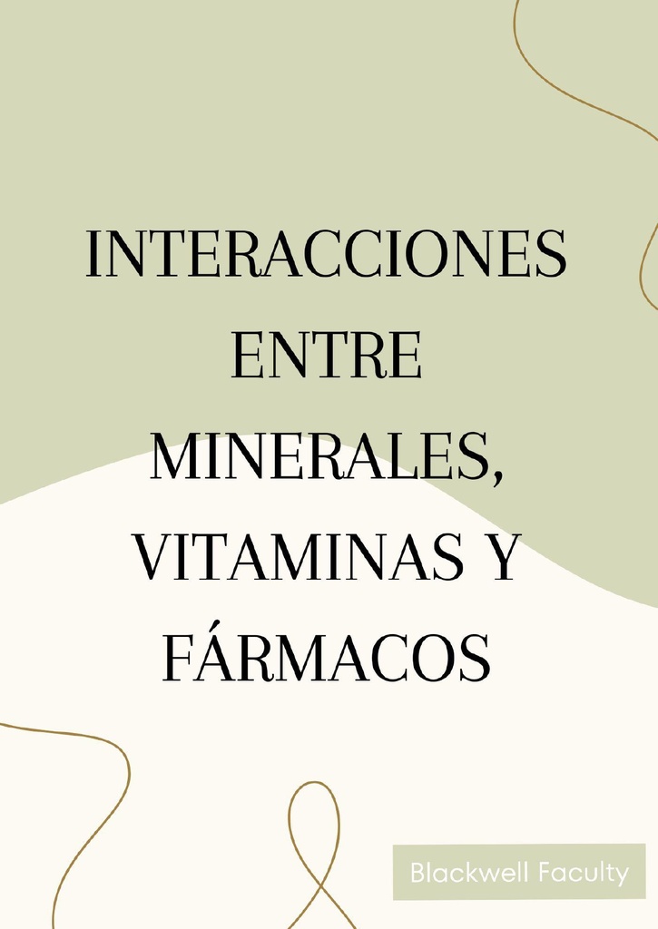 INTERACCIONES ENTRE MINERALES, VITAMINAS Y FÁRMACOS