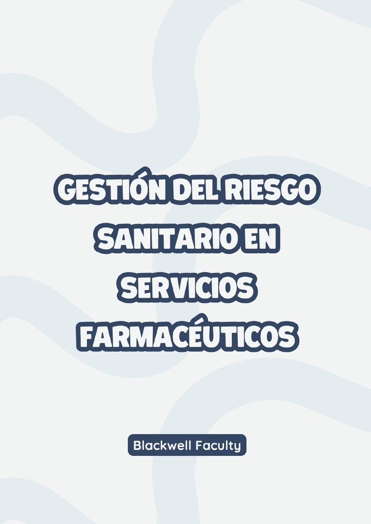 GESTIÓN DEL RIESGO SANITARIO EN SERVICIOS FARMACÉUTICOS