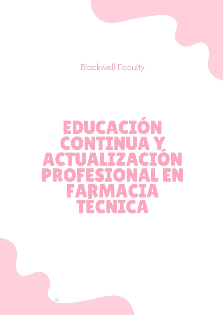 EDUCACIÓN CONTINUA Y ACTUALIZACIÓN PROFESIONAL EN FARMACIA TÉCNICA
