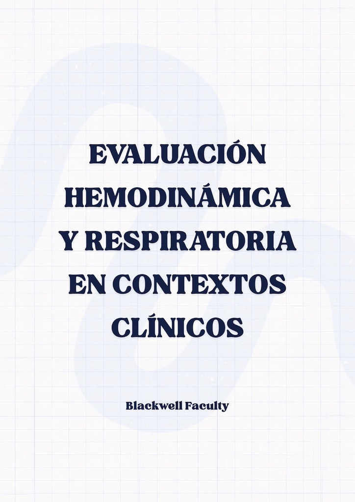 EVALUACIÓN HEMODINÁMICA Y RESPIRATORIA EN CONTEXTOS CLÍNICOS