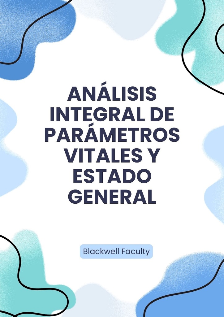 ANÁLISIS INTEGRAL DE PARÁMETROS VITALES Y ESTADO GENERAL