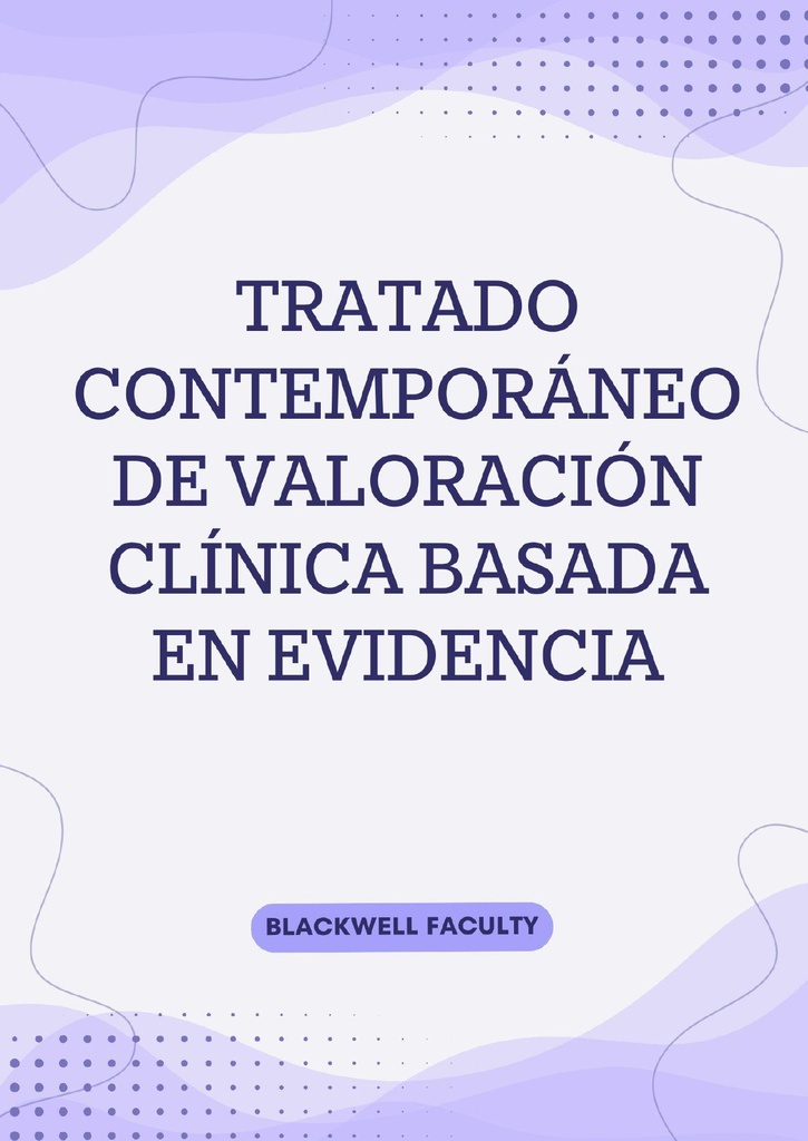 TRATADO CONTEMPORÁNEO DE VALORACIÓN CLÍNICA BASADA EN EVIDENCIA