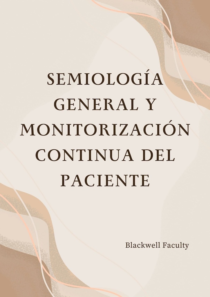 SEMIOLOGÍA GENERAL Y MONITORIZACIÓN CONTINUA DEL PACIENTE