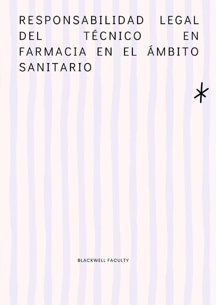 RESPONSABILIDAD LEGAL DEL TÉCNICO EN FARMACIA EN EL ÁMBITO SANITARIO