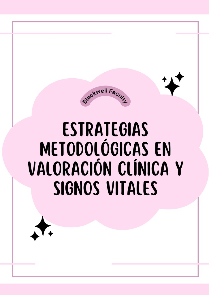 ESTRATEGIAS METODOLÓGICAS EN VALORACIÓN CLÍNICA Y SIGNOS VITALES
