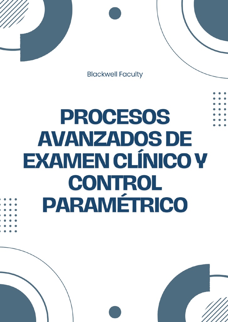 PROCESOS AVANZADOS DE EXAMEN CLÍNICO Y CONTROL PARAMÉTRICO