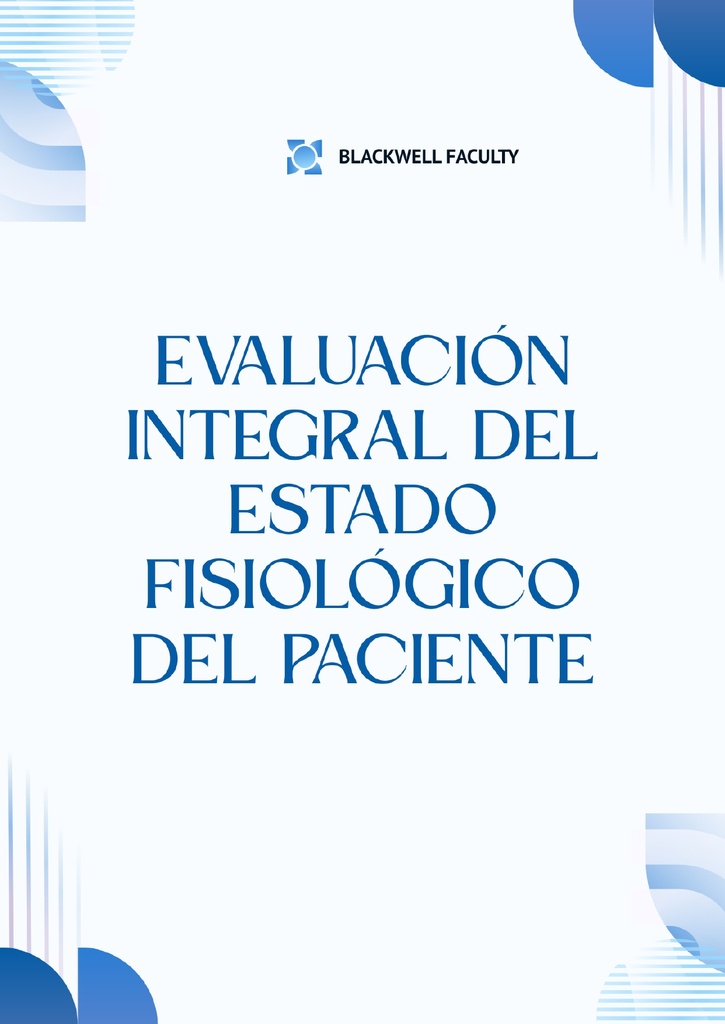 EVALUACIÓN INTEGRAL DEL ESTADO FISIOLÓGICO DEL PACIENTE