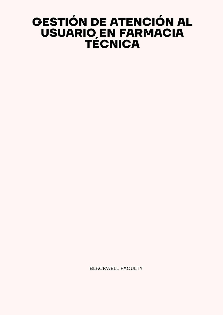 GESTIÓN DE ATENCIÓN AL USUARIO EN FARMACIA TÉCNICA