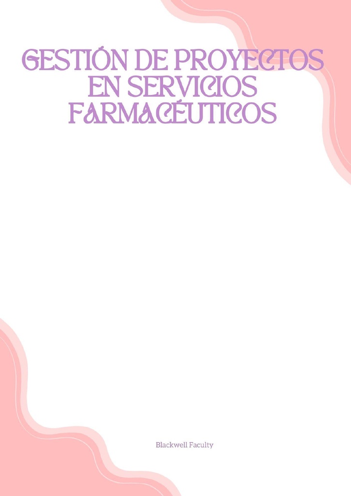 GESTIÓN DE PROYECTOS EN SERVICIOS FARMACÉUTICOS