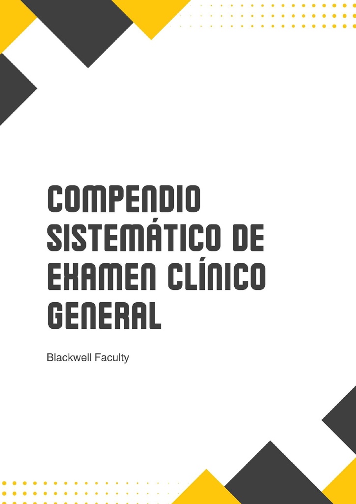 COMPENDIO SISTEMÁTICO DE EXAMEN CLÍNICO GENERAL