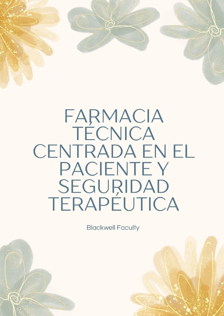 FARMACIA TÉCNICA CENTRADA EN EL PACIENTE Y SEGURIDAD TERAPÉUTICA